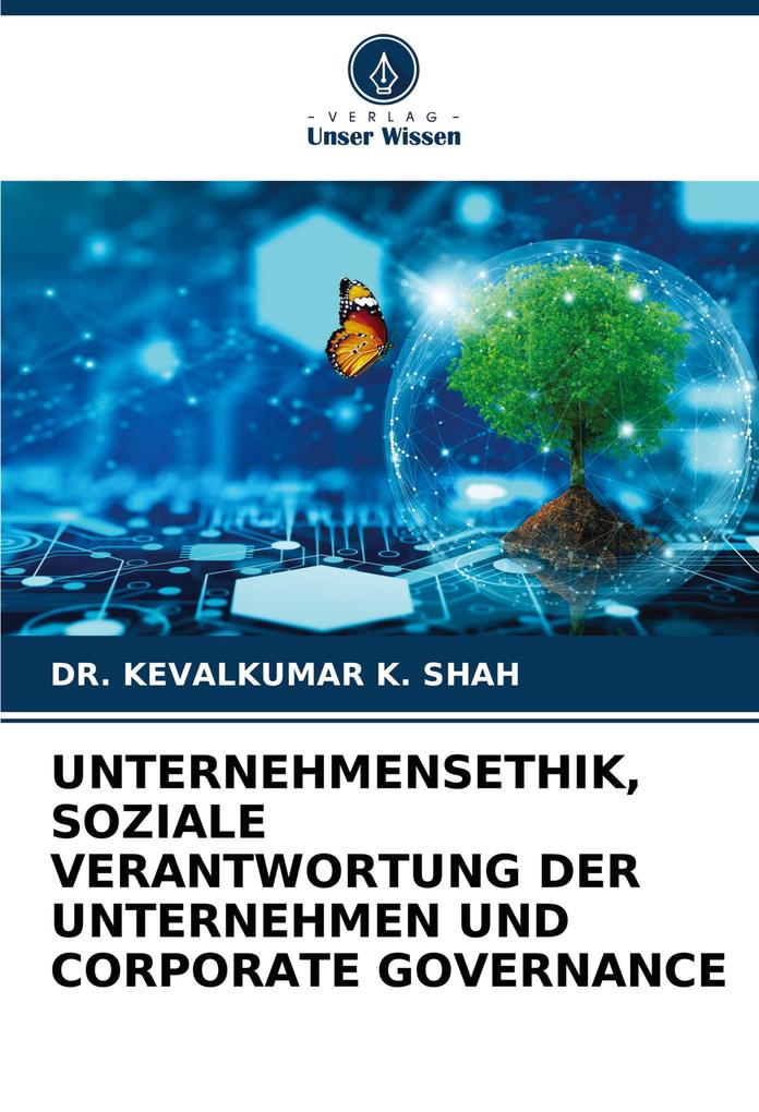 UNTERNEHMENSETHIK SOZIALE VERANTWORTUNG DER UNTERNEHMEN UND CORPORATE GOVERNANCE