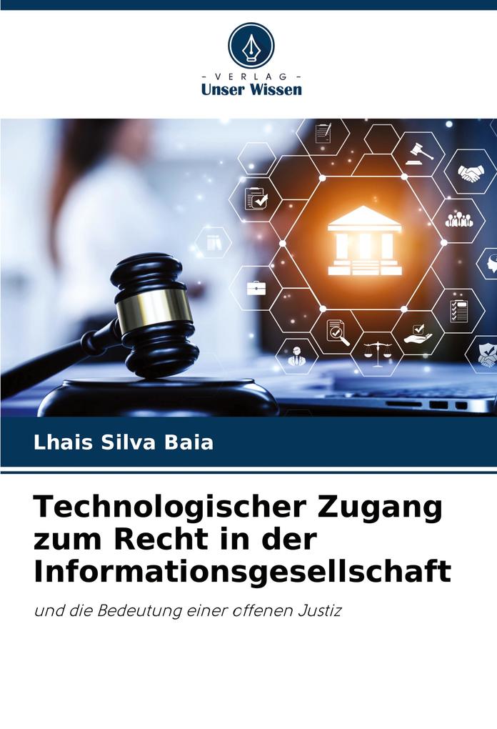 Technologischer Zugang zum Recht in der Informationsgesellschaft