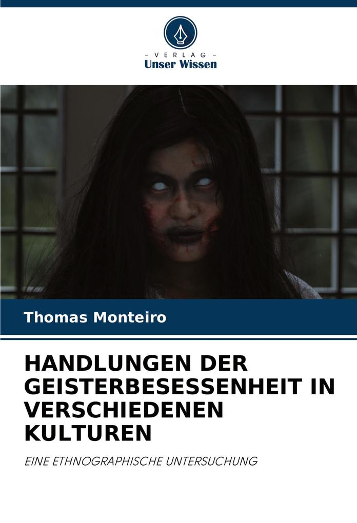 HANDLUNGEN DER GEISTERBESESSENHEIT IN VERSCHIEDENEN KULTUREN