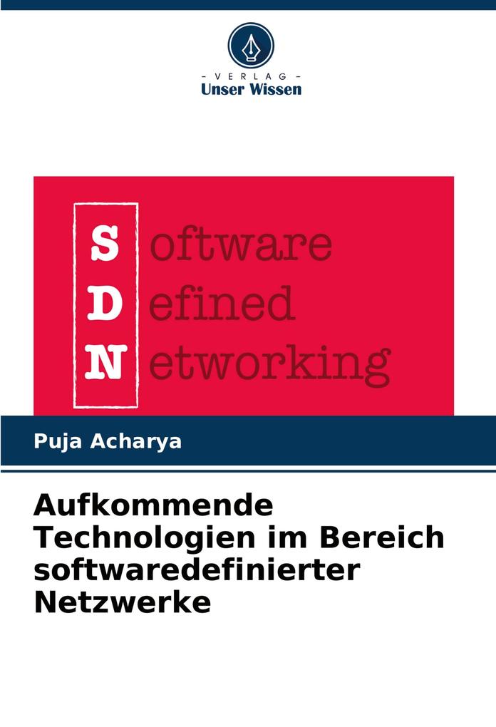 Aufkommende Technologien im Bereich softwaredefinierter Netzwerke