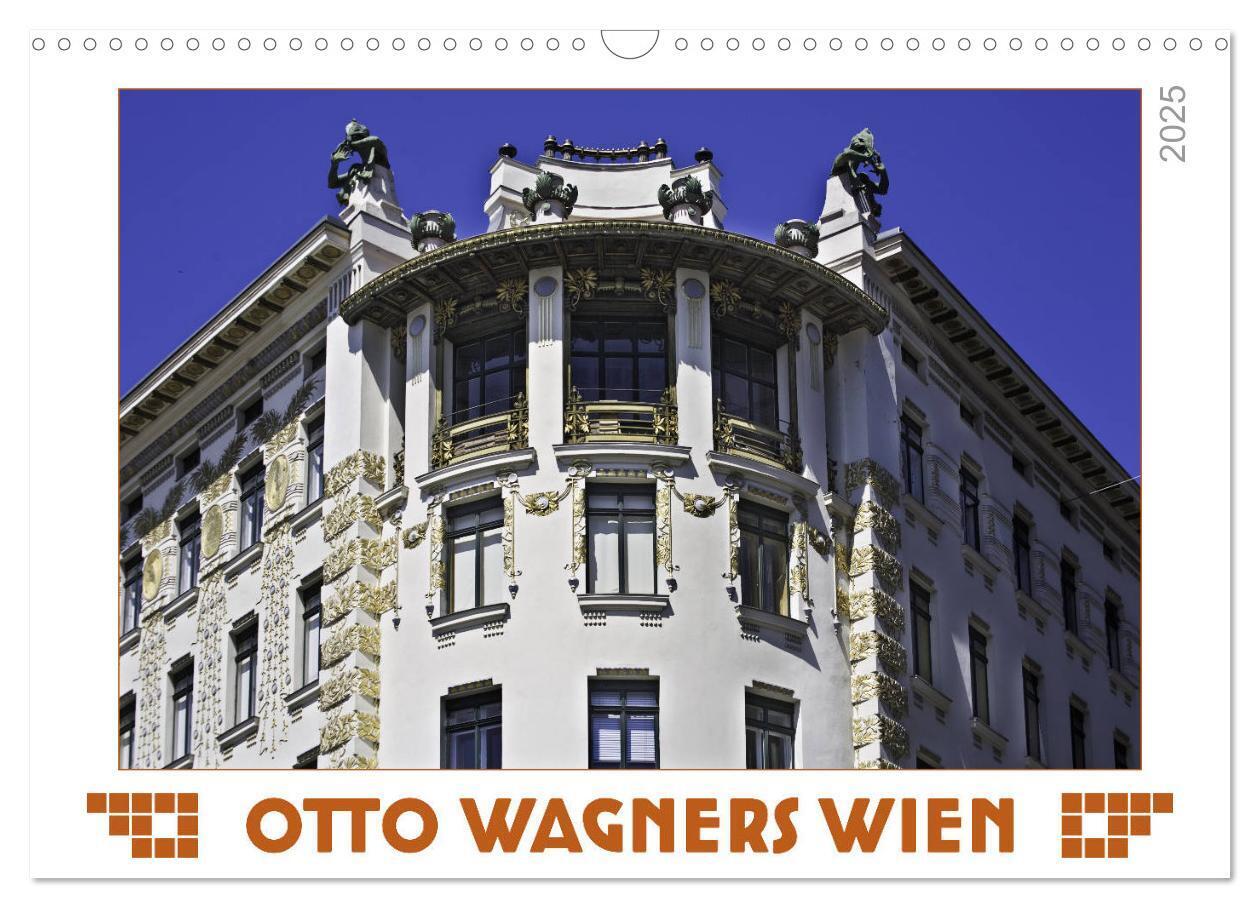 Otto Wagners Wien (Wandkalender 2025 DIN A3 quer) CALVENDO Monatskalender - Werner Braun/ Calvendo