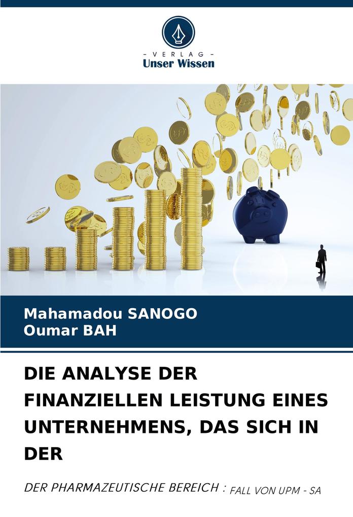 DIE ANALYSE DER FINANZIELLEN LEISTUNG EINES UNTERNEHMENS DAS SICH IN DER