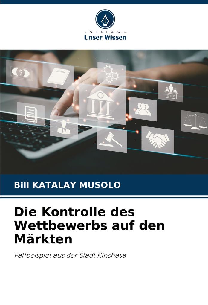 Die Kontrolle des Wettbewerbs auf den Märkten