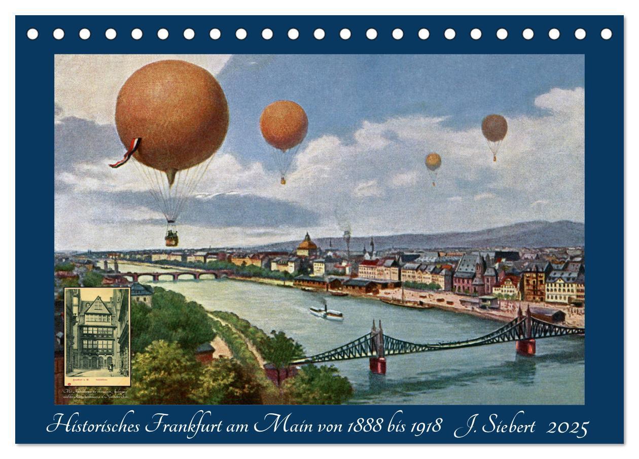 Historisches Frankfurt am Main von 1888 bis 1918 (Tischkalender 2025 DIN A5 quer) CALVENDO Monatskalender