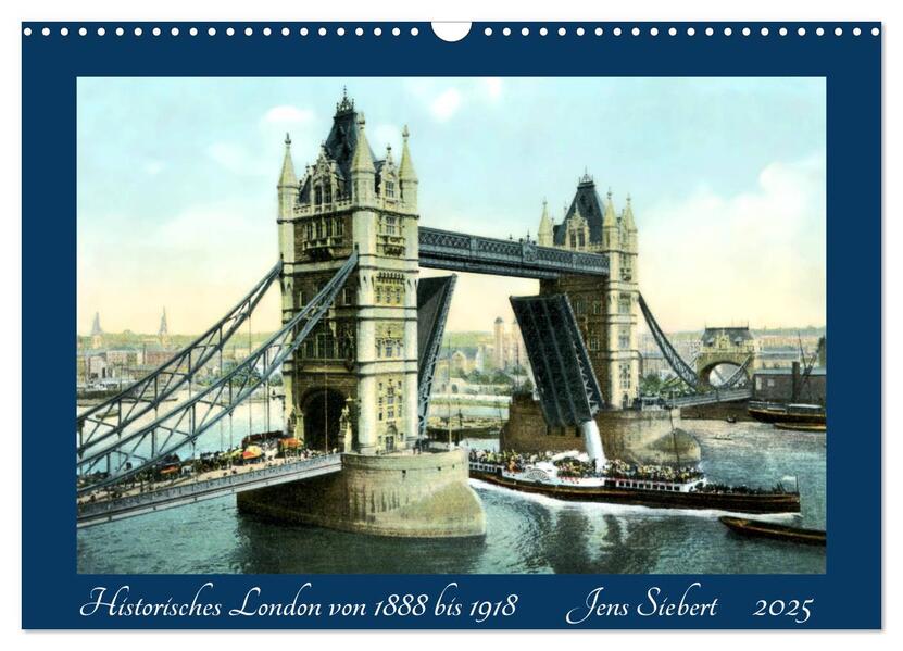 Historisches London von 1888 bis 1918 (Wandkalender 2025 DIN A3 quer) CALVENDO Monatskalender