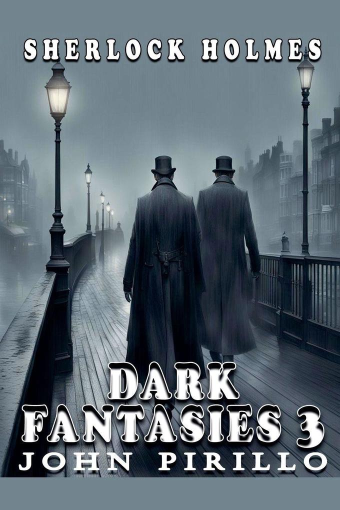 Sherlock Holmes Dark Fantasies 3