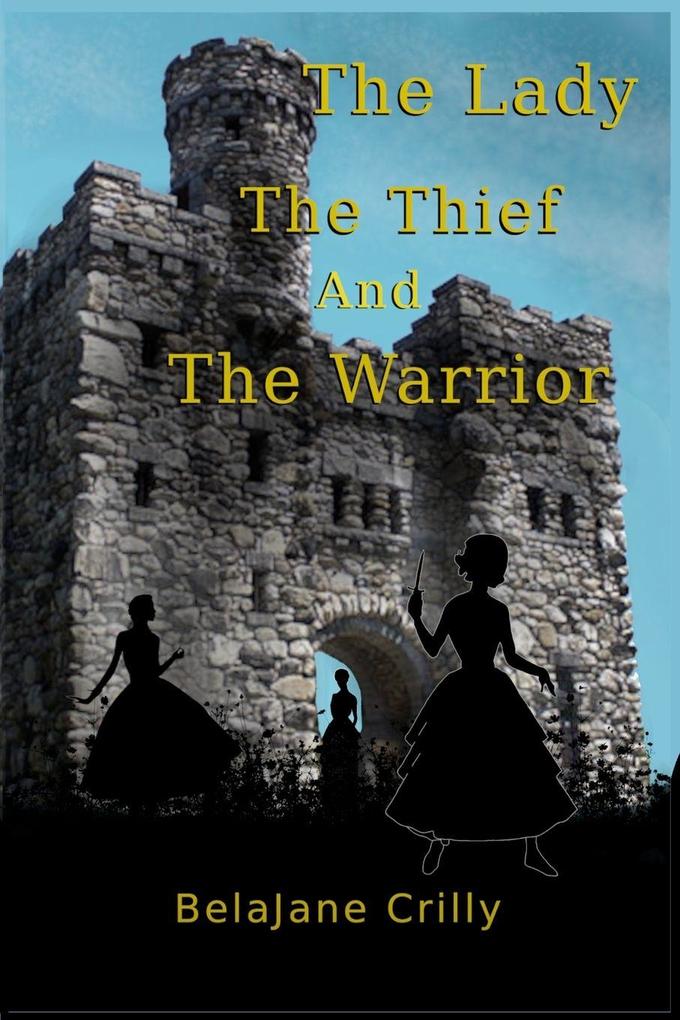 The Lady The Thief and The Warrior