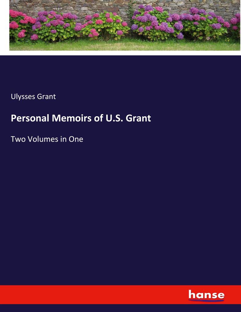 Personal Memoirs of U.S. Grant