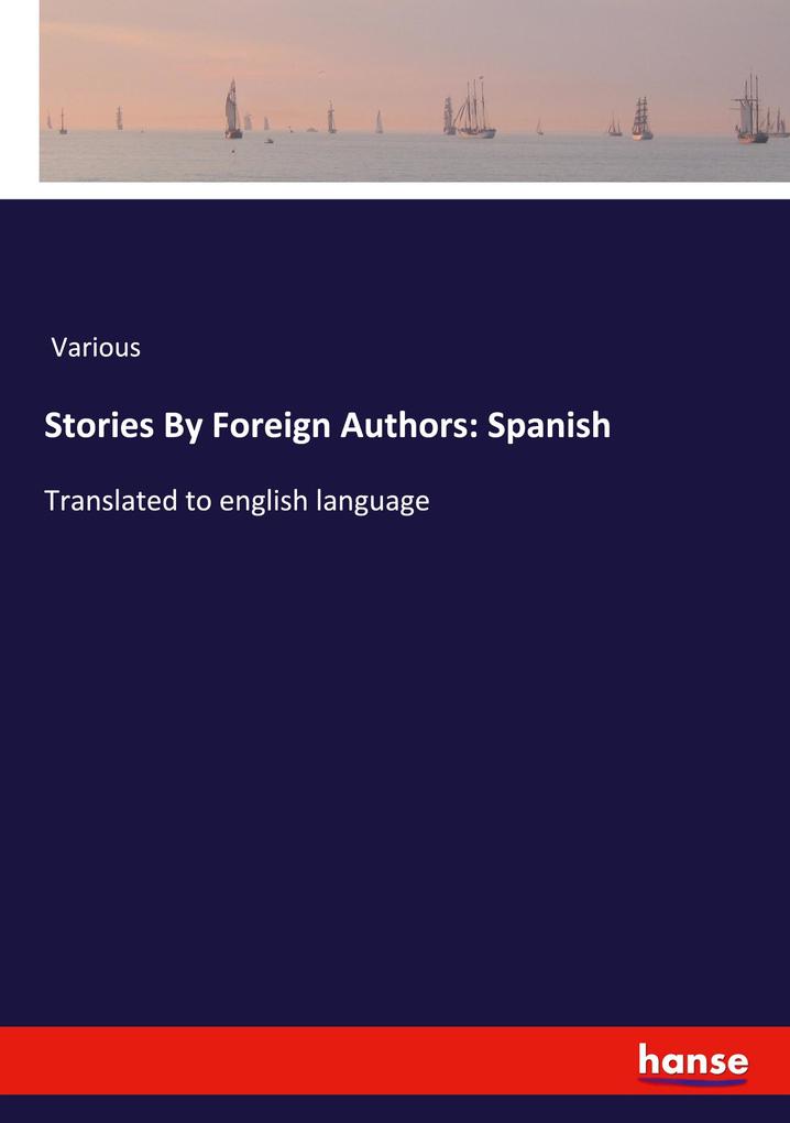 Stories By Foreign Authors: Spanish