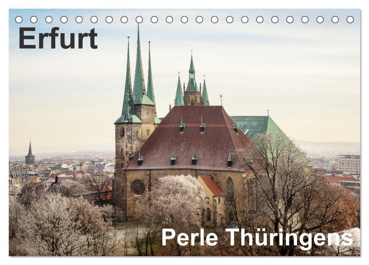 Erfurt. Perle Thüringens. (Tischkalender 2025 DIN A5 quer) CALVENDO Monatskalender
