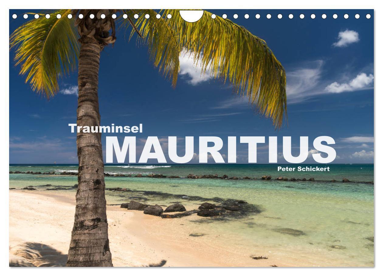 Trauminsel Mauritius (Wandkalender 2025 DIN A4 quer) CALVENDO Monatskalender