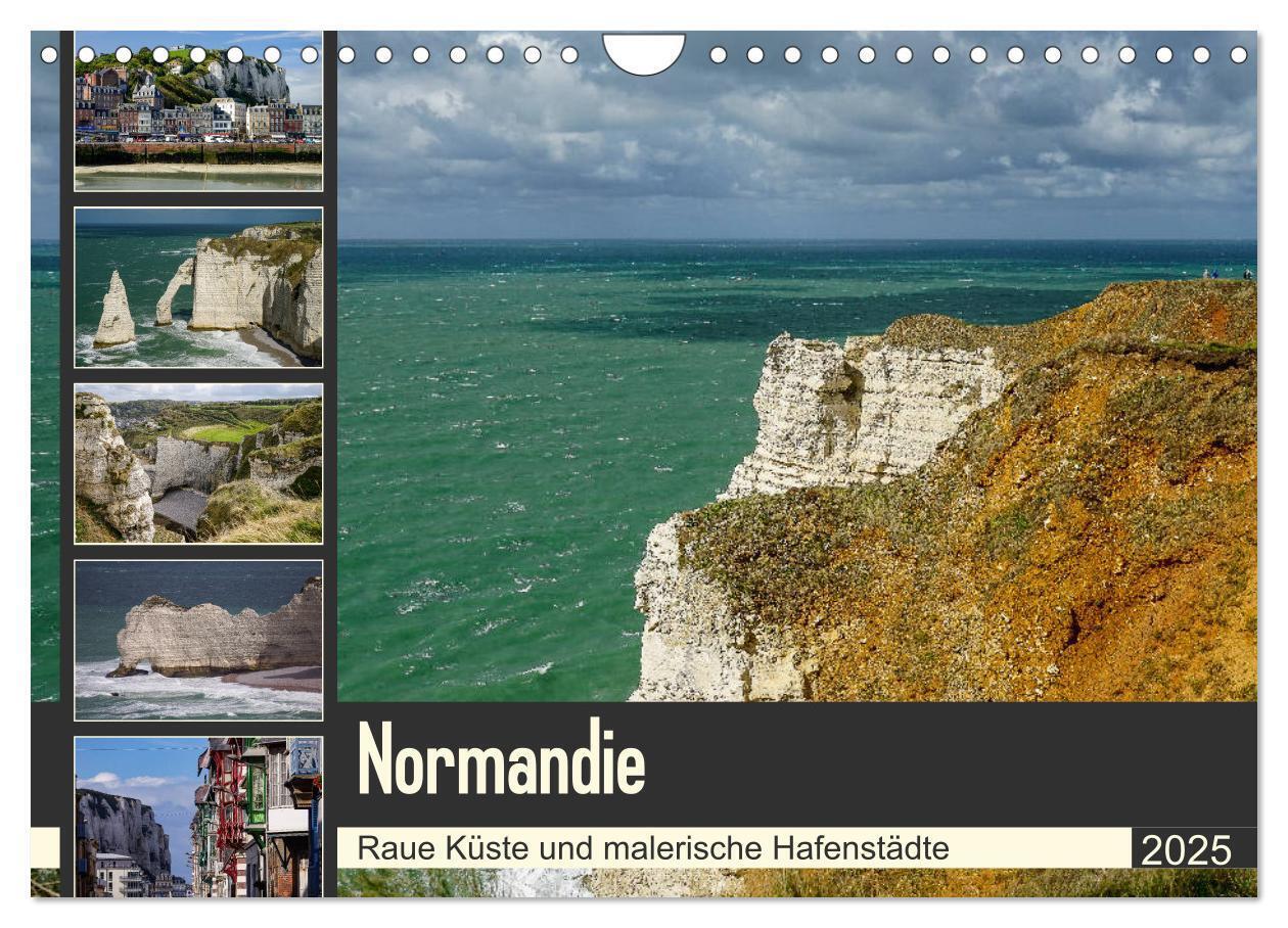 Normandie - Raue Küste und malerische Hafenstädte (Wandkalender 2025 DIN A4 quer) CALVENDO Monatskalender