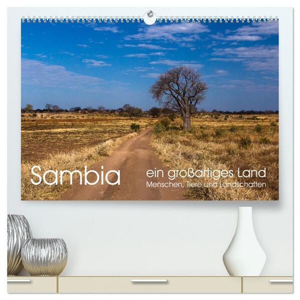 Sambia - ein großartiges Land (hochwertiger Premium Wandkalender 2025 DIN A2 quer) Kunstdruck in Hochglanz