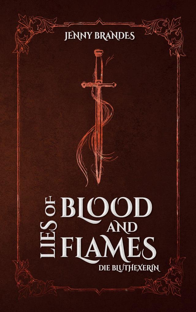 Lies Of Blood And Flames - Die Bluthexerin
