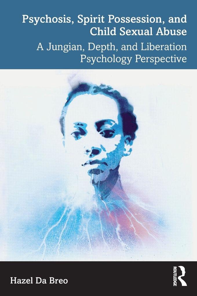 Psychosis Spirit Possession and Child Sexual Abuse