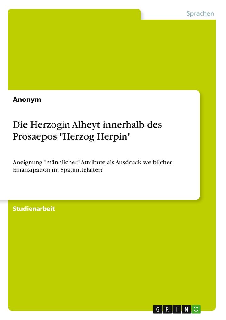Die Herzogin Alheyt innerhalb des Prosaepos Herzog Herpin