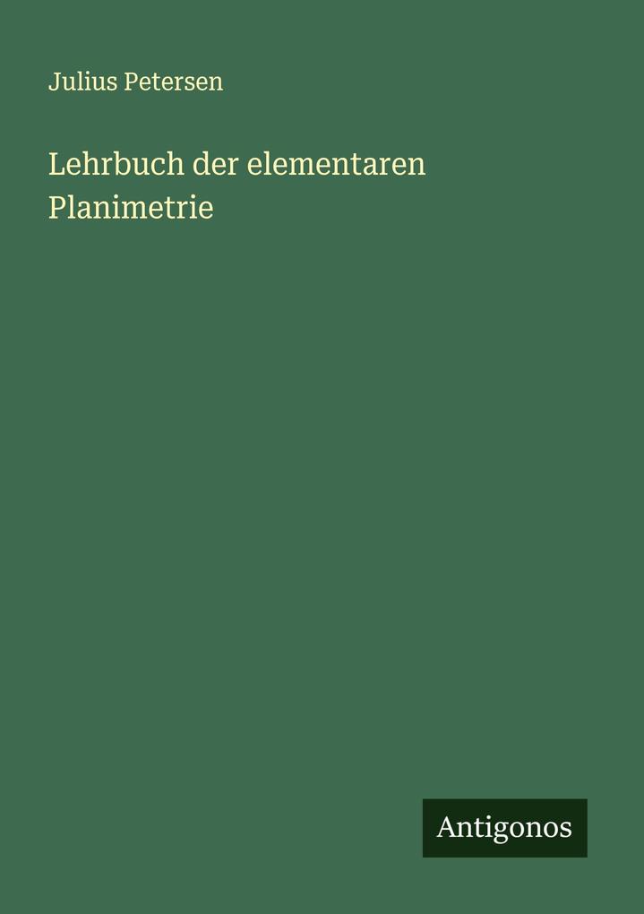 Lehrbuch der elementaren Planimetrie