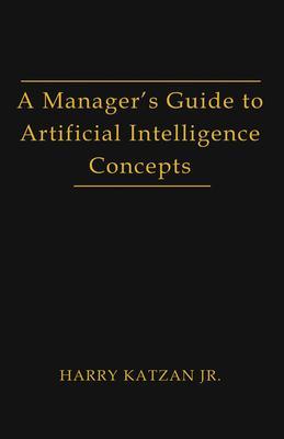 A Manager‘s Guide to Artificial intelligence Concept