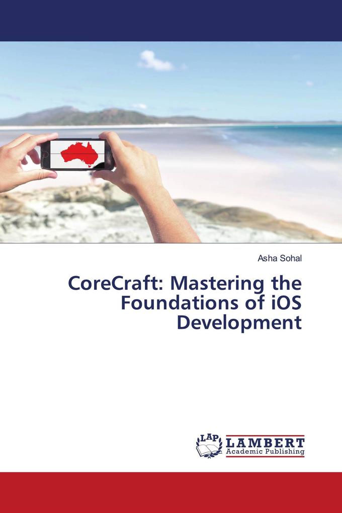 CoreCraft: Mastering the Foundations of iOS Development
