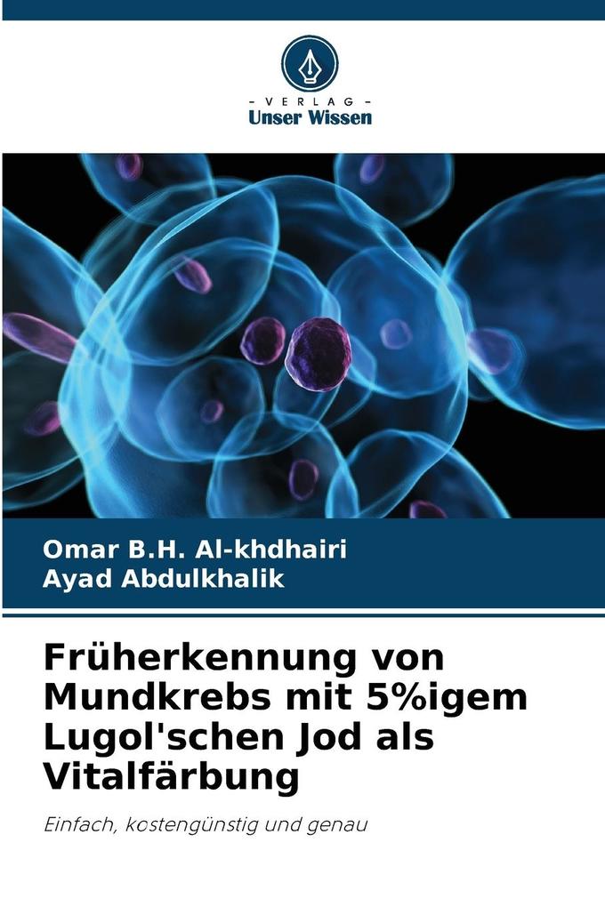 Früherkennung von Mundkrebs mit 5%igem Lugol'schen Jod als Vitalfärbung