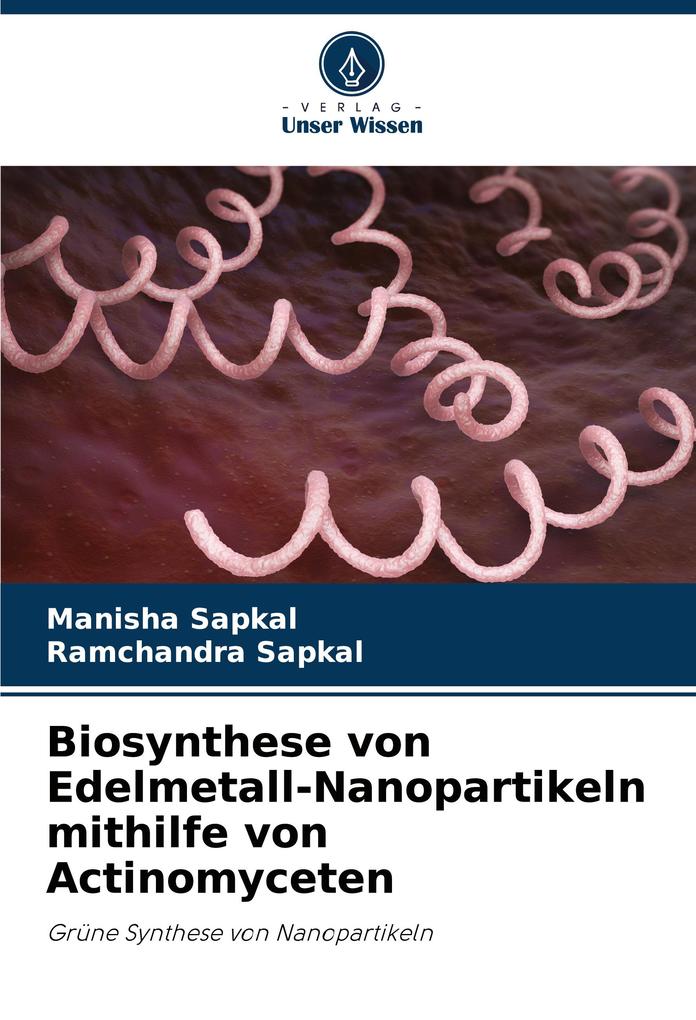 Biosynthese von Edelmetall-Nanopartikeln mithilfe von Actinomyceten