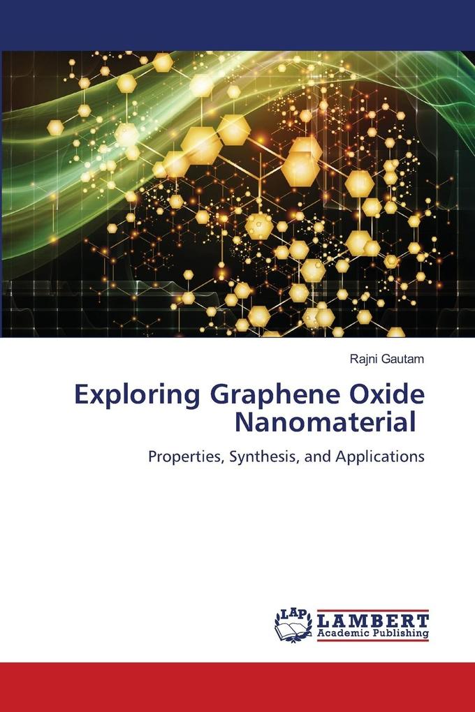 Exploring Graphene Oxide Nanomaterial