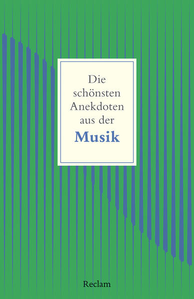 Die schönsten Anekdoten aus der Musik