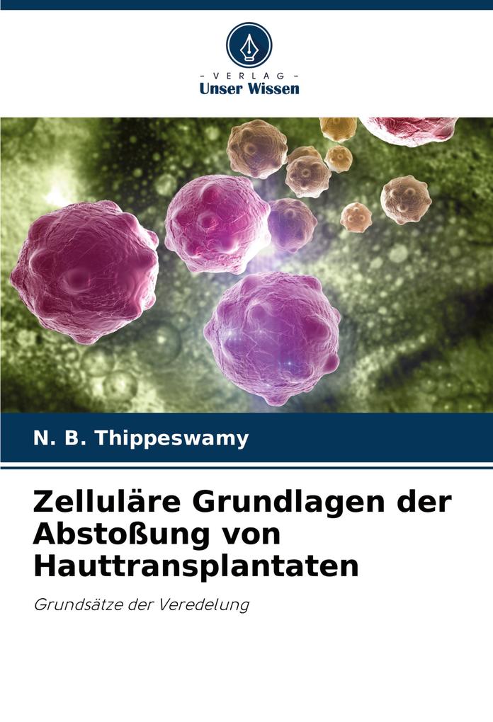 Zelluläre Grundlagen der Abstoßung von Hauttransplantaten