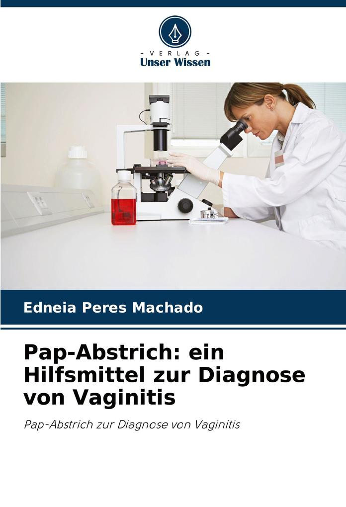 Pap-Abstrich: ein Hilfsmittel zur Diagnose von Vaginitis