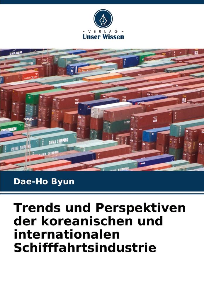 Trends und Perspektiven der koreanischen und internationalen Schifffahrtsindustrie