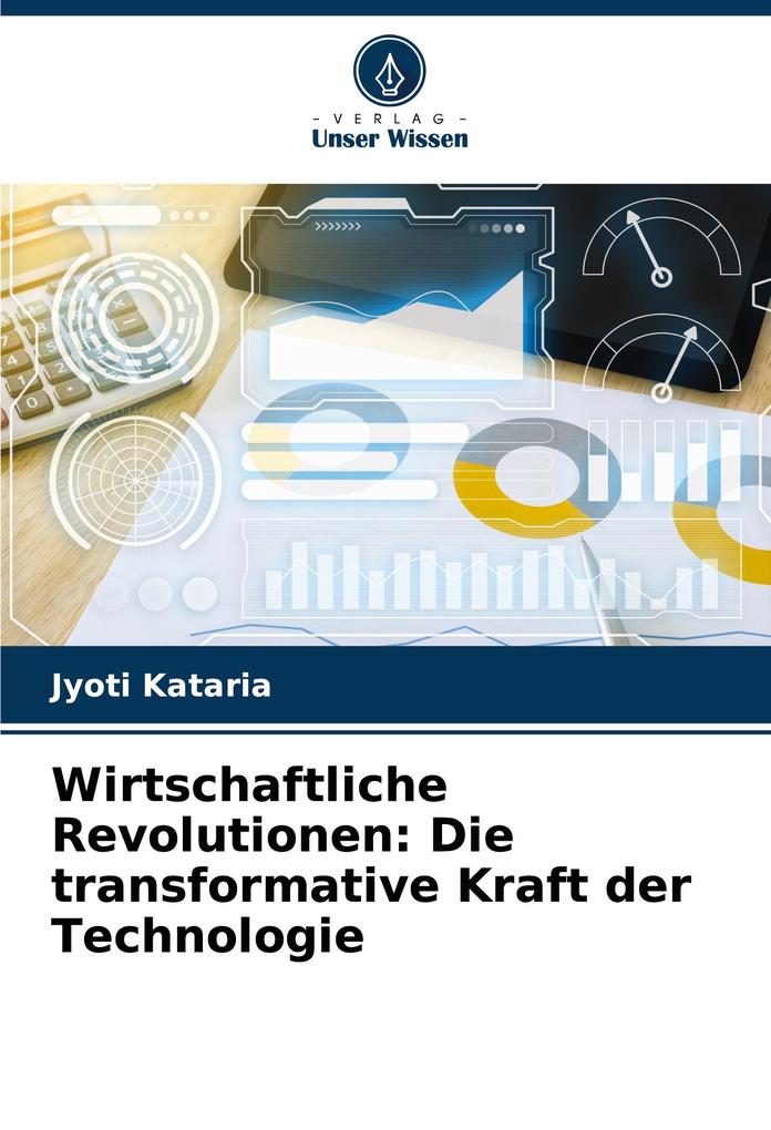 Wirtschaftliche Revolutionen: Die transformative Kraft der Technologie