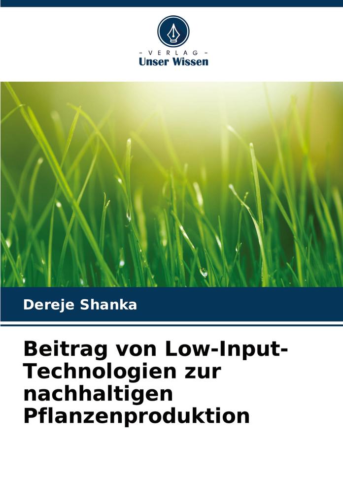 Beitrag von Low-Input-Technologien zur nachhaltigen Pflanzenproduktion