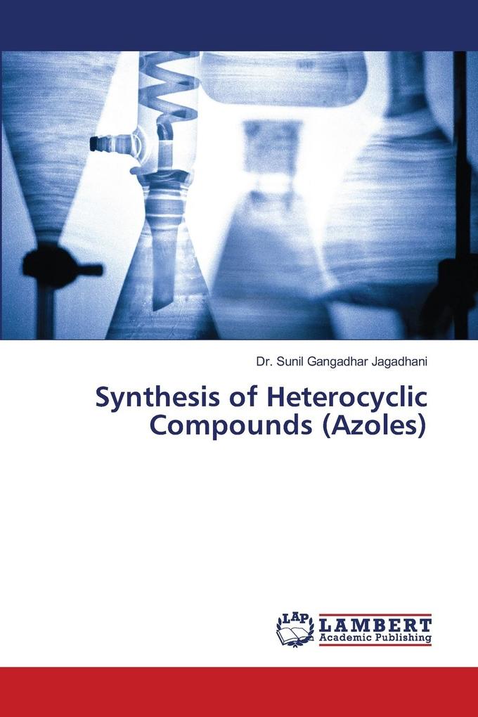Synthesis of Heterocyclic Compounds (Azoles)
