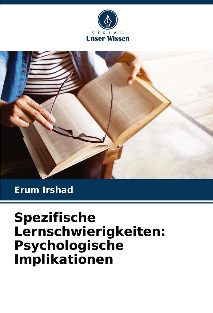Spezifische Lernschwierigkeiten: Psychologische Implikationen