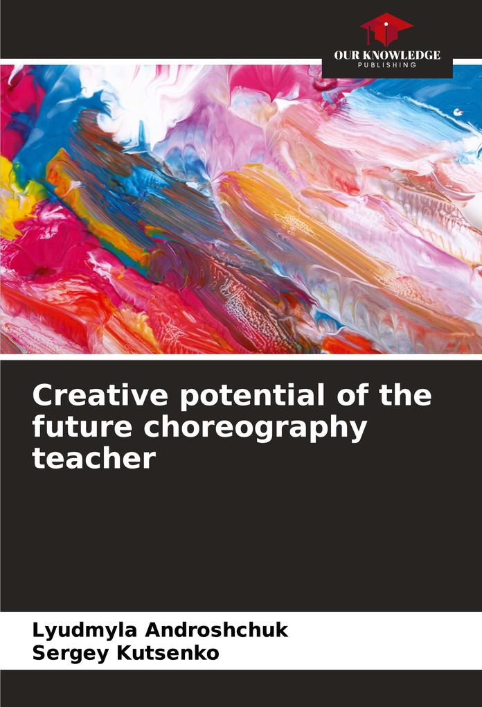 Creative potential of the future choreography teacher