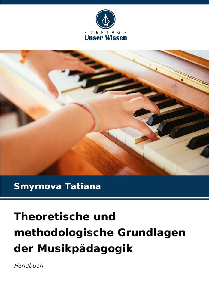 Theoretische und methodologische Grundlagen der Musikpädagogik