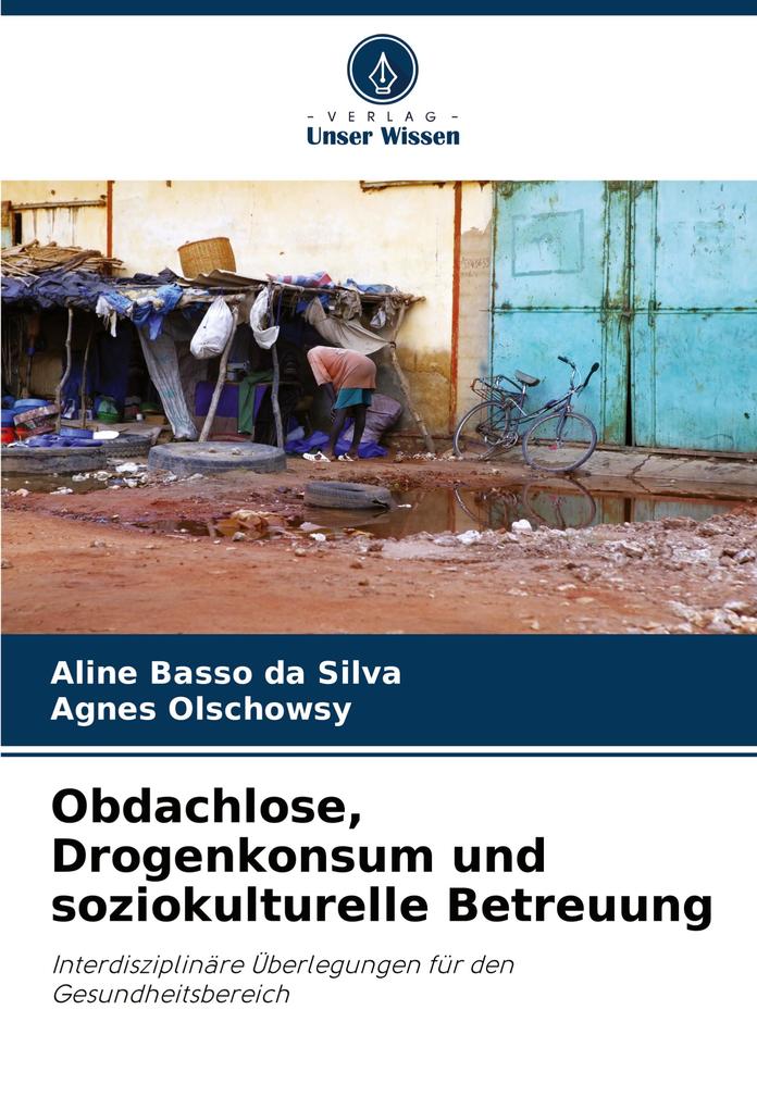 Obdachlose Drogenkonsum und soziokulturelle Betreuung