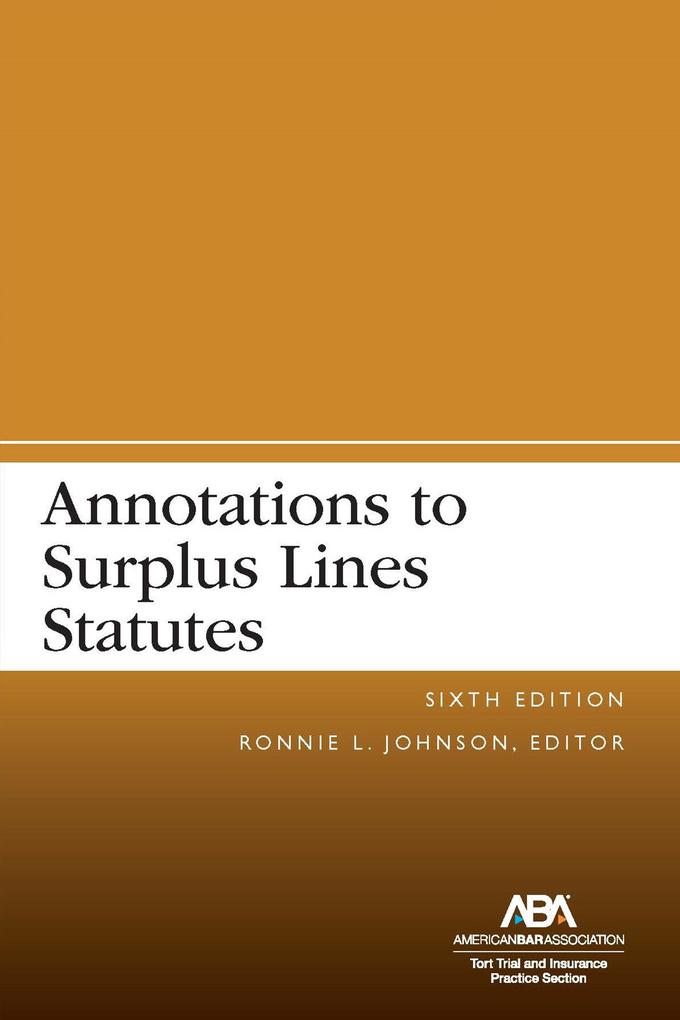 Annotations to Surplus Lines Statutes Sixth Edition