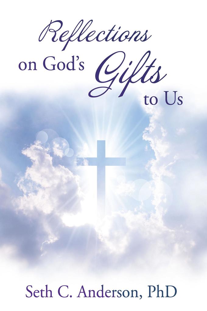 Reflections on God‘s Gifts to Us