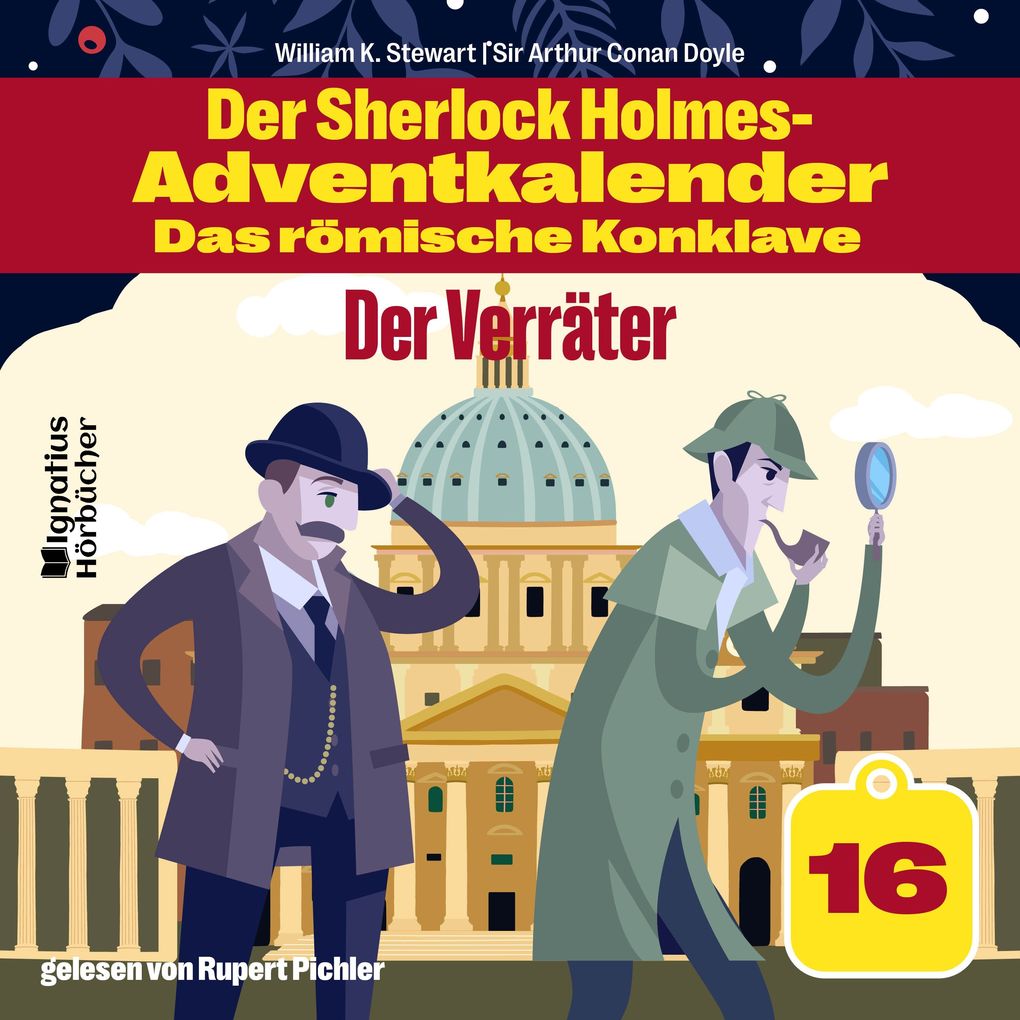 Der Verräter (Der Sherlock Holmes-Adventkalender - Das römische Konklave Folge 16)