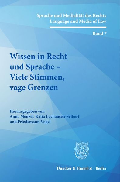 Wissen in Recht und Sprache - Viele Stimmen vage Grenzen