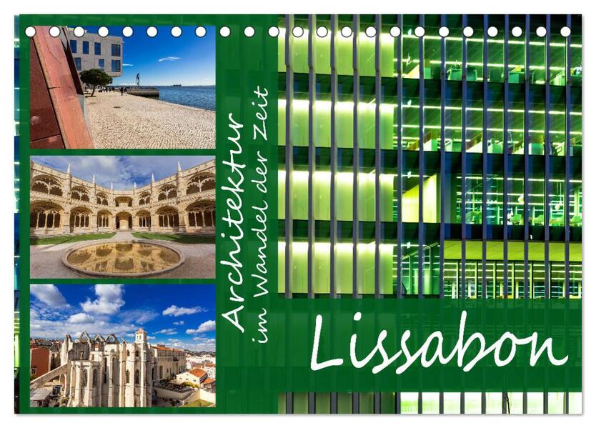 Architektur im Wandel der Zeit - Lissabon (Tischkalender 2025 DIN A5 quer) CALVENDO Monatskalender