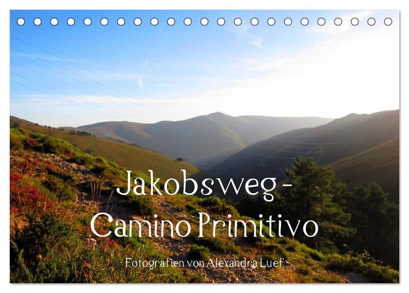 Jakobsweg - Camino Primitivo (Tischkalender 2025 DIN A5 quer) CALVENDO Monatskalender