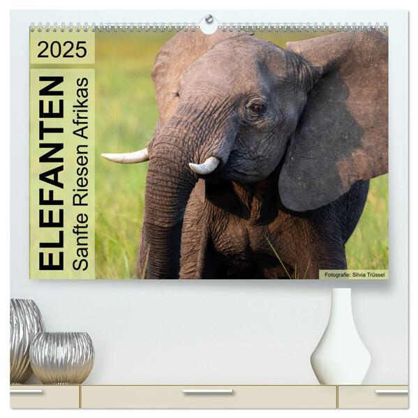Elefanten - Sanfte Riesen Afrikas (hochwertiger Premium Wandkalender 2025 DIN A2 quer) Kunstdruck in Hochglanz