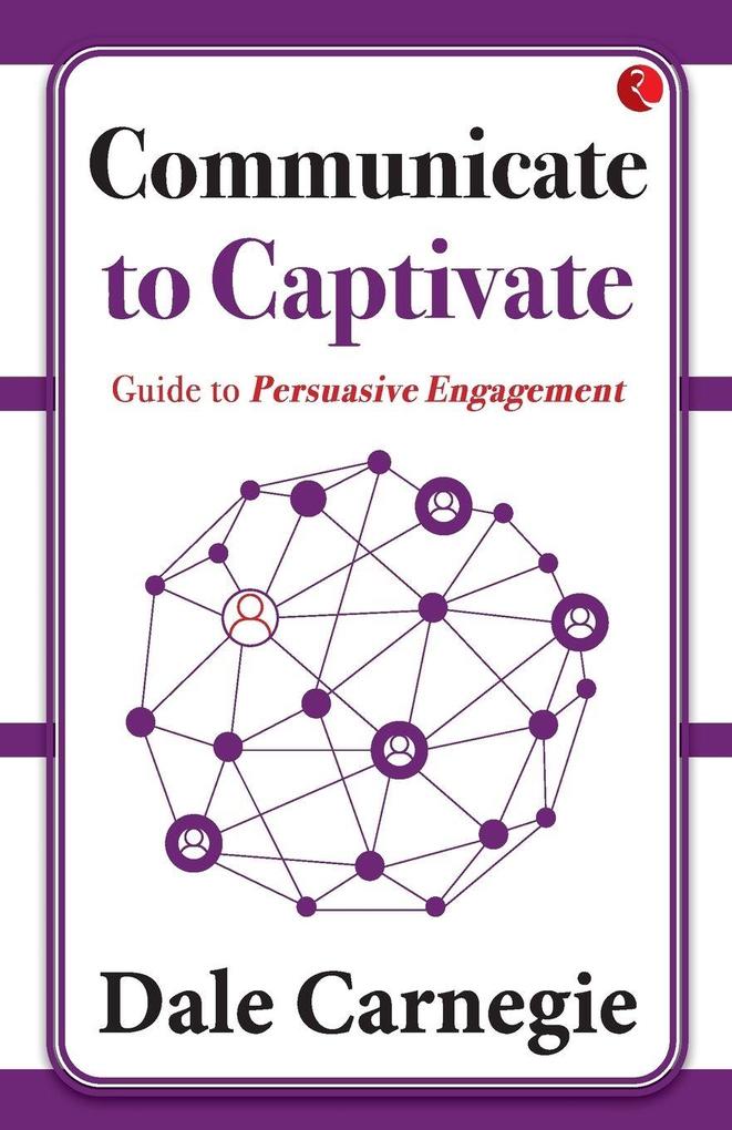 Communicate to Captivate