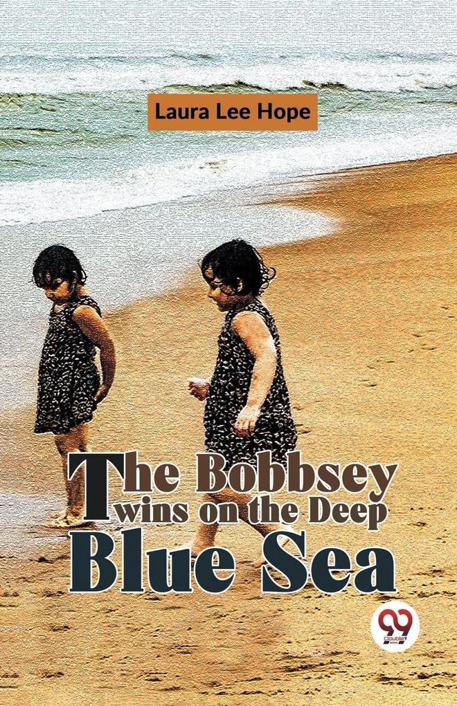 The Bobbsey Twins On The Deep Blue Sea