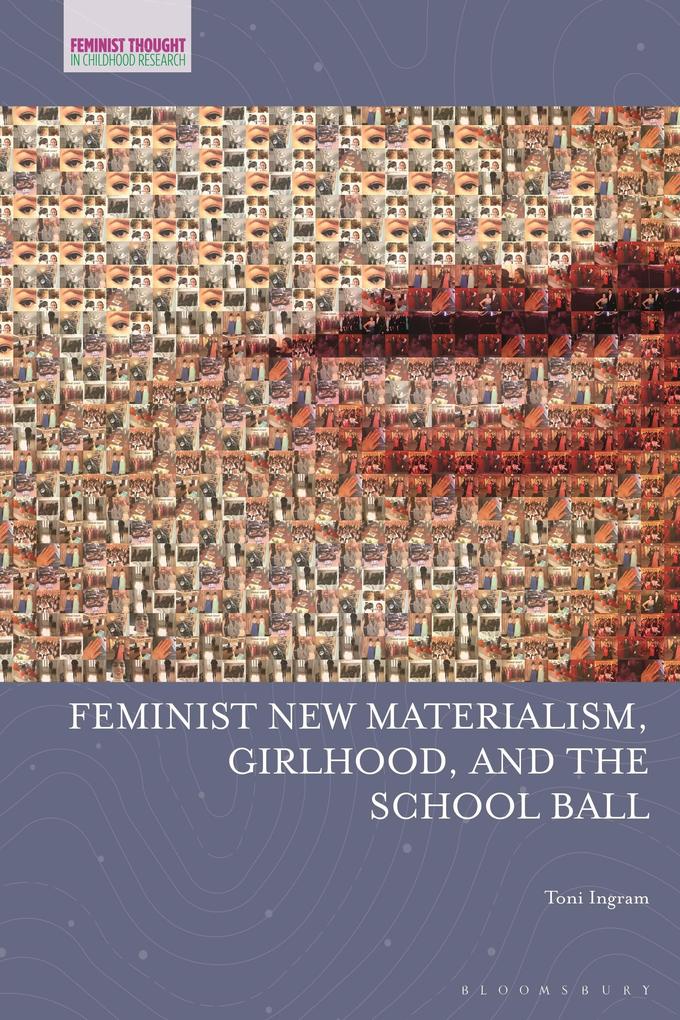 Feminist New Materialism Girlhood and the School Ball