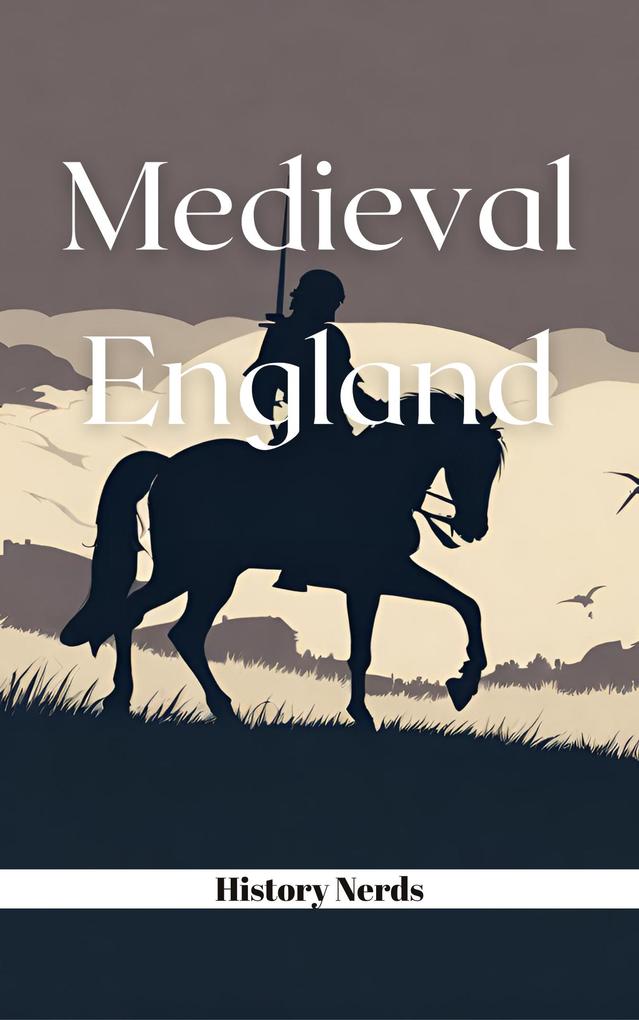 Medieval England (The History of England #2)