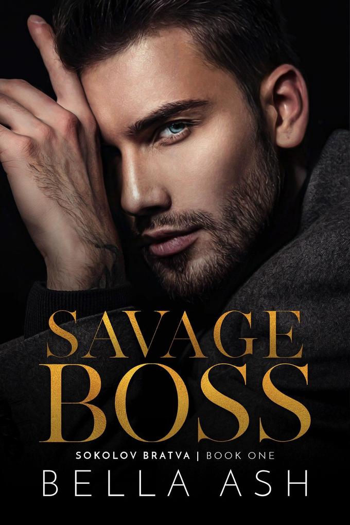 Savage Boss (Sokolov Bratva #1)