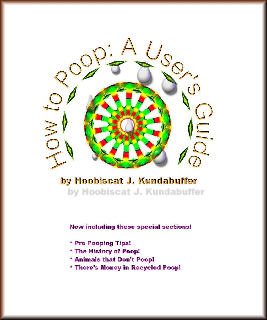 How to Poop: a user‘s guide